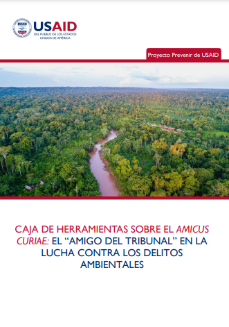 Caja de herramientas sobre el Amicus Curiae: el «Amigo del Tribunal» en la lucha contra los delitos ambientales
