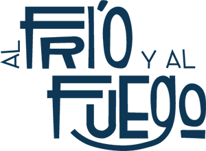 Al Frio y Al Fuego